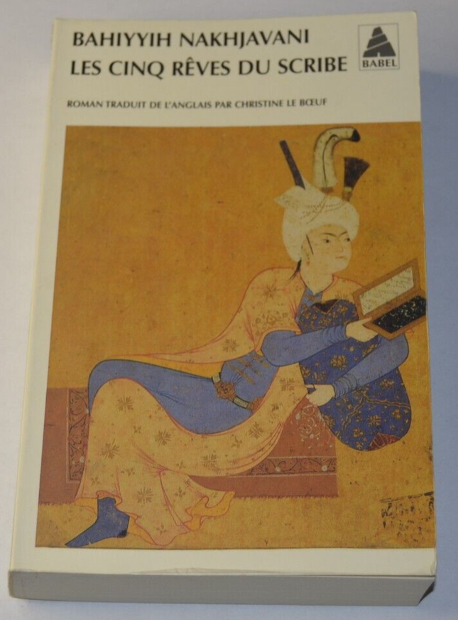 Les cinq rêves du scribe - Bahiyyih Nakhjavani - livre