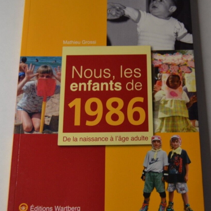 Nous, les enfants de 1986 - De la naissance à l'âge adulte - livre