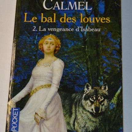 Der Ball der Wölfe - 2. Isabeaus Rache - Mireille Calmel - Buch