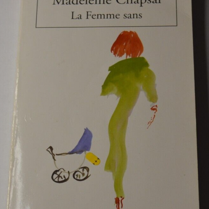The Woman Without - Madeleine Chapsal - book