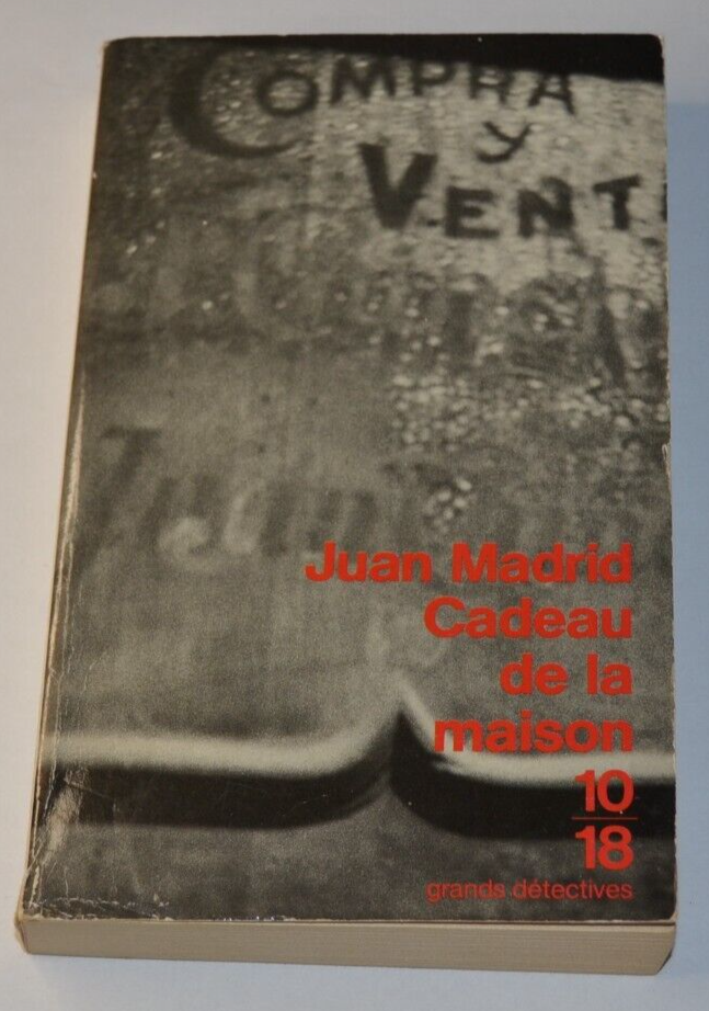 Cadeau de la maison - Juan Madrid - livre