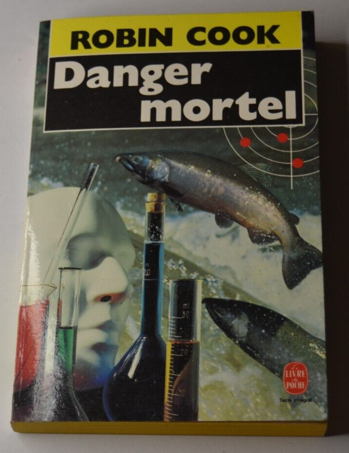 Danger mortel - Robin Cook - livre