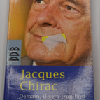Tomorrow it will be too late - Jacques Chirac - book