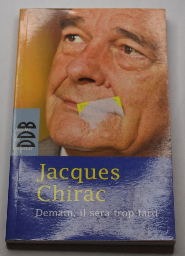 Tomorrow it will be too late - Jacques Chirac - book
