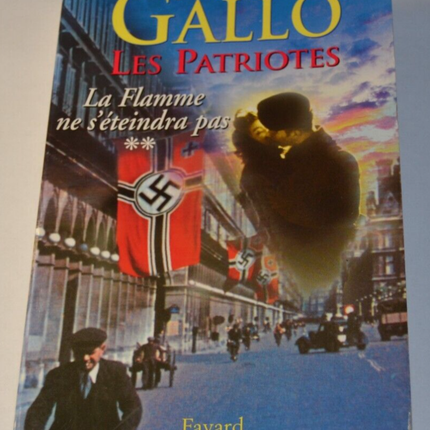 Les Patriotes - La flamme ne s'éteindra pas - tome 2 - Max Gallo - livre