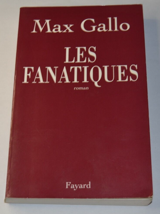 Die Fanatiker - Max Gallo - Buch