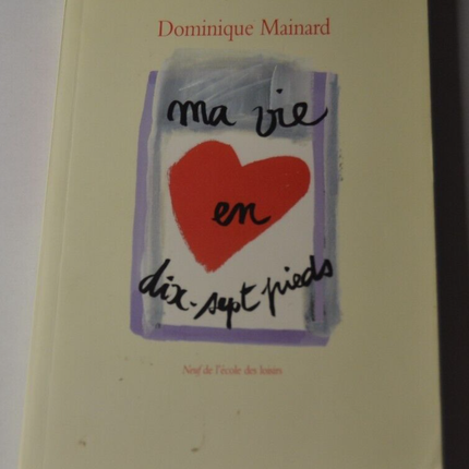 My Life in Seventeen Feet - Dominique Mainard - book
