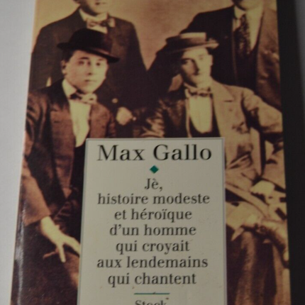 Jé, a modest and heroic story of a man who believed in a brighter future - M. Gallo - book