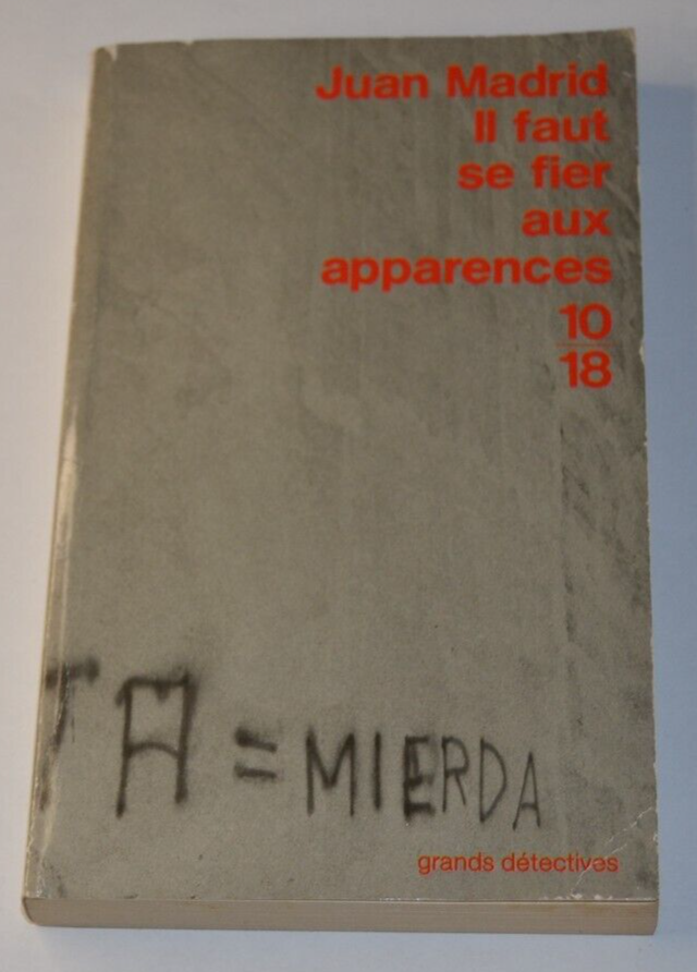 Il faut se fier aux apparences - Juan Madrid - livre