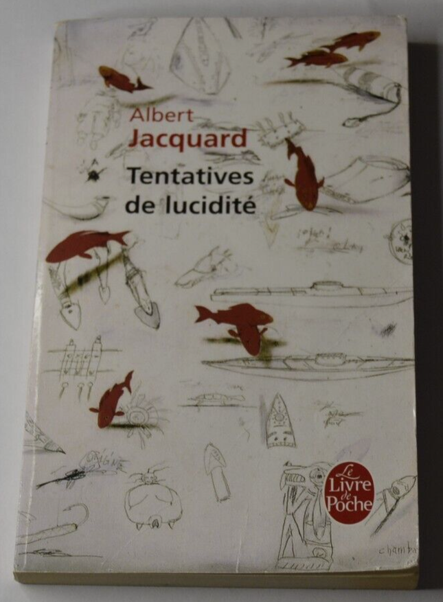 Tentatives de lucidité - Albert Jacquard - livre