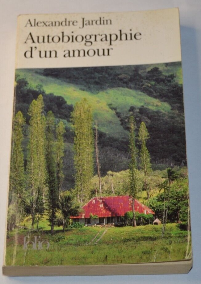 Autobiography of a Love - Alexandre Jardin - book