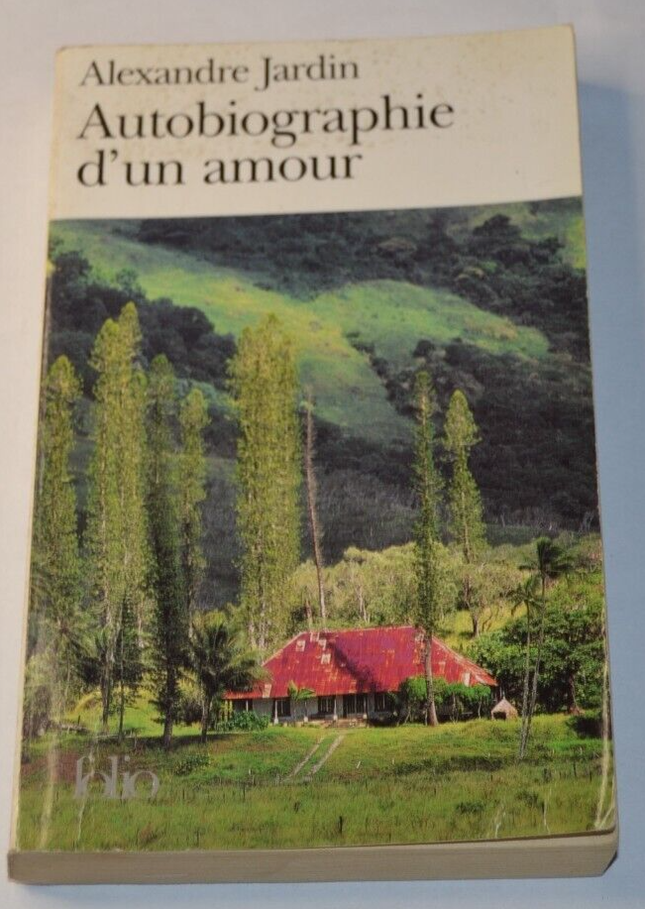 Autobiography of a Love - Alexandre Jardin - book