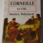 Le Cid, Horace, Polyeucte - Pierre Corneille - book