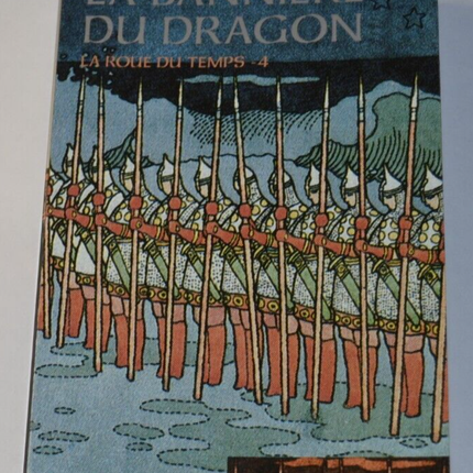 La bannière du dragon - La roue du temps 4 - Robert Jordan - livre