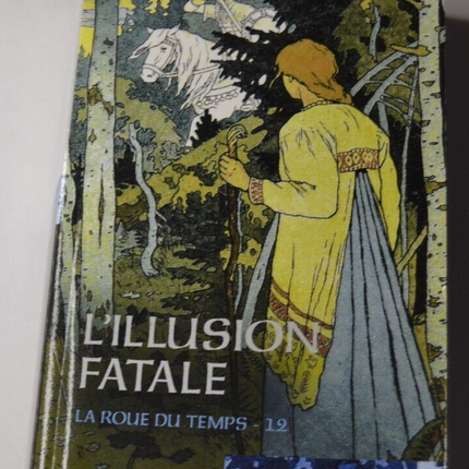 Die fatale Illusion – Das Rad der Zeit 12 – Robert Jordan – Buch