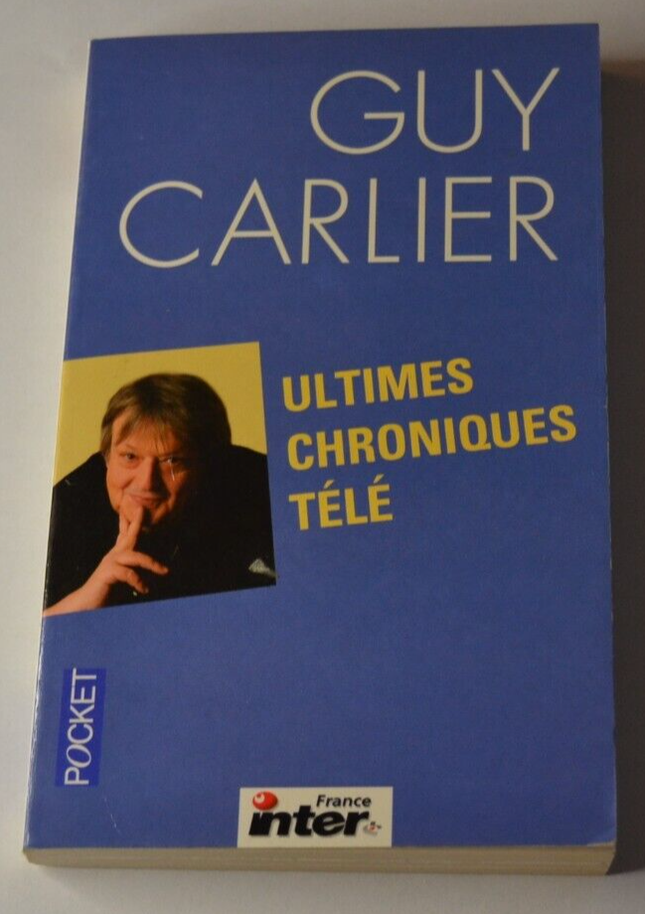 Ultimes chroniques télé - Guy Carlier - livre