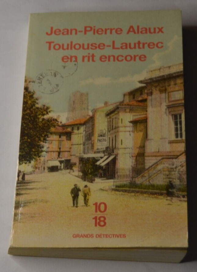 Toulouse-Lautrec laughs again - Jean-Pierre Alaux - book