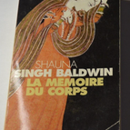 La mémoire du corps - Shauna Singh Baldwin - livre