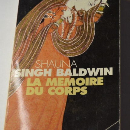 La mémoire du corps - Shauna Singh Baldwin - livre