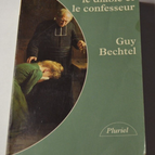 La chair, le diable et le confesseur - Guy Bechtel - livre