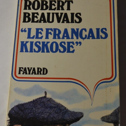 "Die französische Kiskose" - Robert Beauvais - Buch
