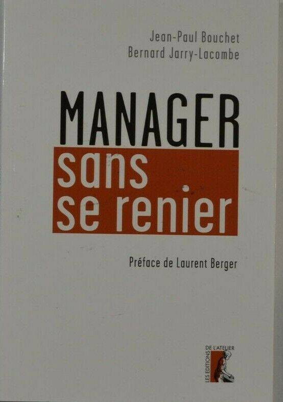manager sans se renier - Jean-Paul Bouchet - livre