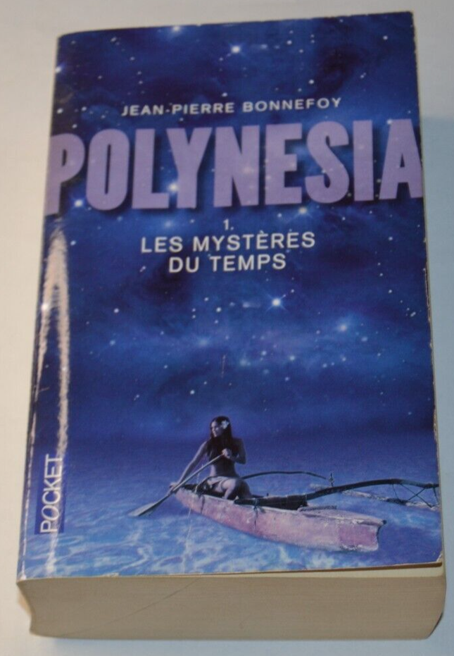Polynesia - 1. Les mystères du temps - Jean-Pierre Bonnefoy - livre
