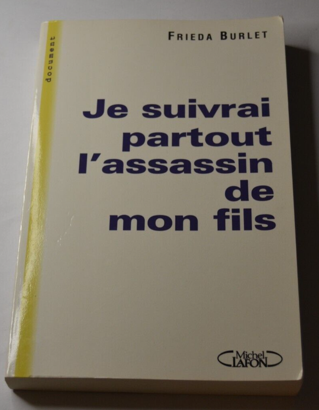 Ich werde dem Mörder meines Sohnes überallhin folgen - Frieda Burlet - Buch