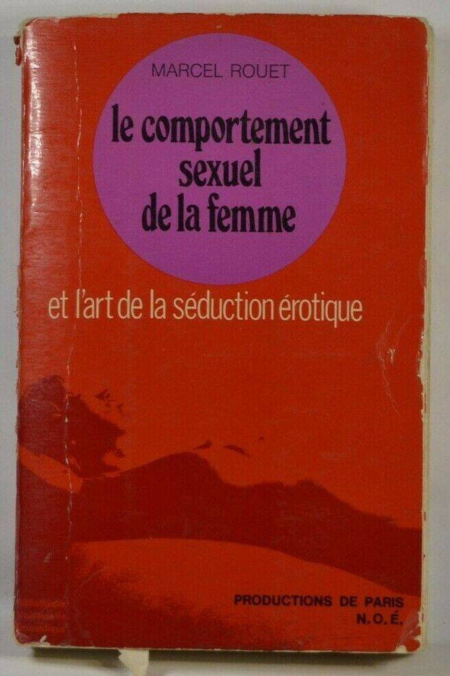 le comportement sexuel de la femme et l'art de la séduction érotique - Rouet Marcel - livre