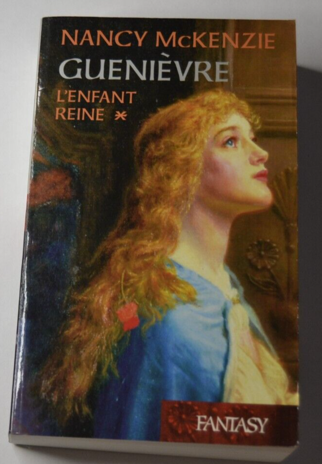 Guenièvre - L'enfant reine - Nancy McKenzie - livre