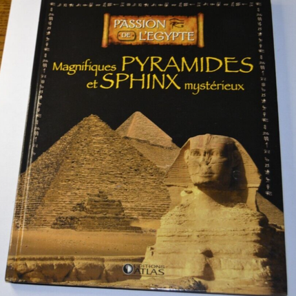 Magnifiques pyramides et sphinx mystérieux - Passion de l'Egypte - livre