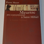Meurtre peu conventionnel à St Mihiel - Pierre Mazet - livre