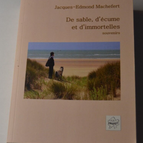 De sable, d'écume et d'immortelles - Jacques-Edmond Machefert - livre