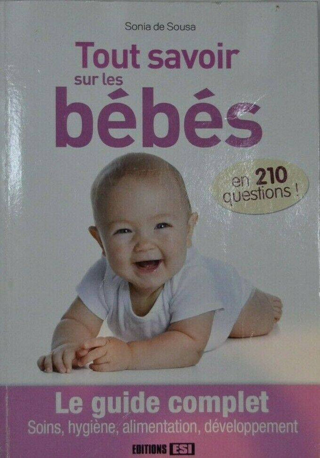 tout savoir sur les bébés - Sonia de Sousa - livre