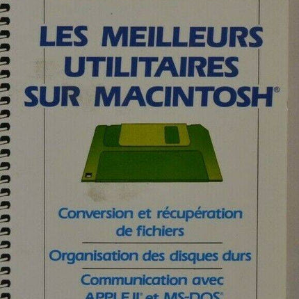 les meilleurs utilitaires sur macintosh - Françoise Otwaschkau - livre