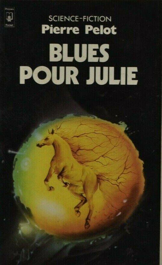 blues pour Julie - Pierre Pelot - livre