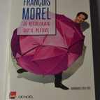 I would laugh if it rained - François Morel - book