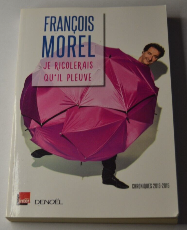 I would laugh if it rained - François Morel - book