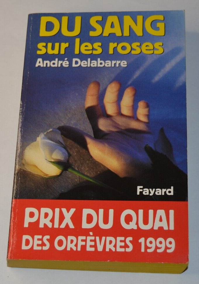 Du sang sur les roses - André Delabarre - livre