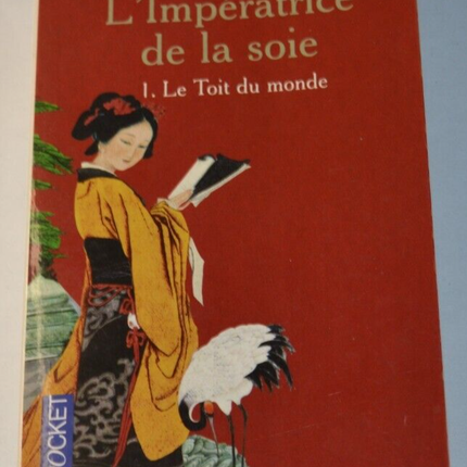L'impératrice de la soie - 1. Le toit du monde - José Frèches, roman historique fascinant sur l’Asie et le destin impérial - livre