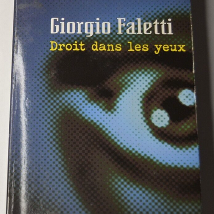 Droit dans les yeux - Giorgio Faletti - livre