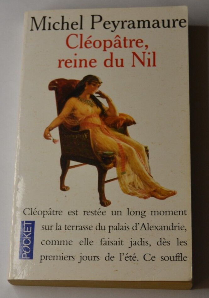 Cléopâtre, reine du Nil - Michel Peyramaure - livre
