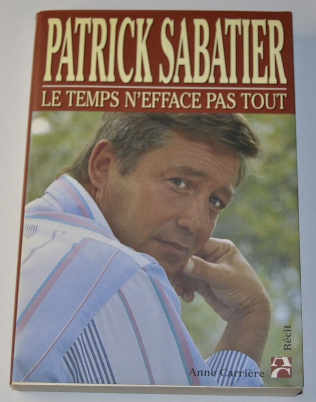 Die Zeit löscht nicht alles aus - Patrick Sabatier - Buch