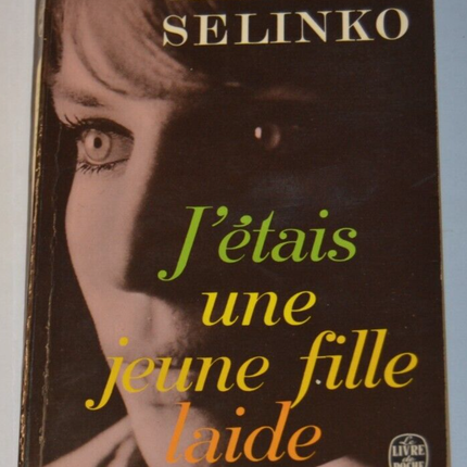J'étais une jeune fille laide - Annemarie Selinko - livre