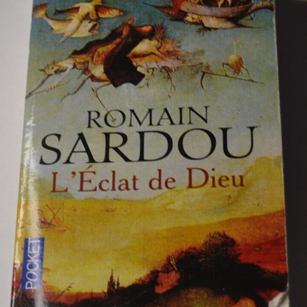 Roman historique suspense et aventure – L’Éclat de Dieu Romain Sardou - livre