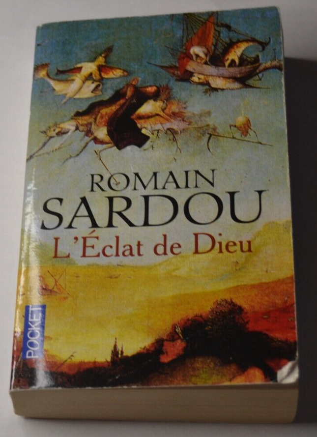 Roman historique suspense et aventure – L’Éclat de Dieu Romain Sardou - livre