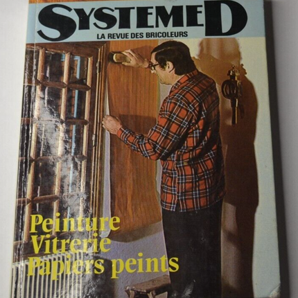 Système D - Peinture vitrerie papiers peints - livre