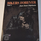Bikers forever - tome 3 - Jean-Louis Stéphanie - livre