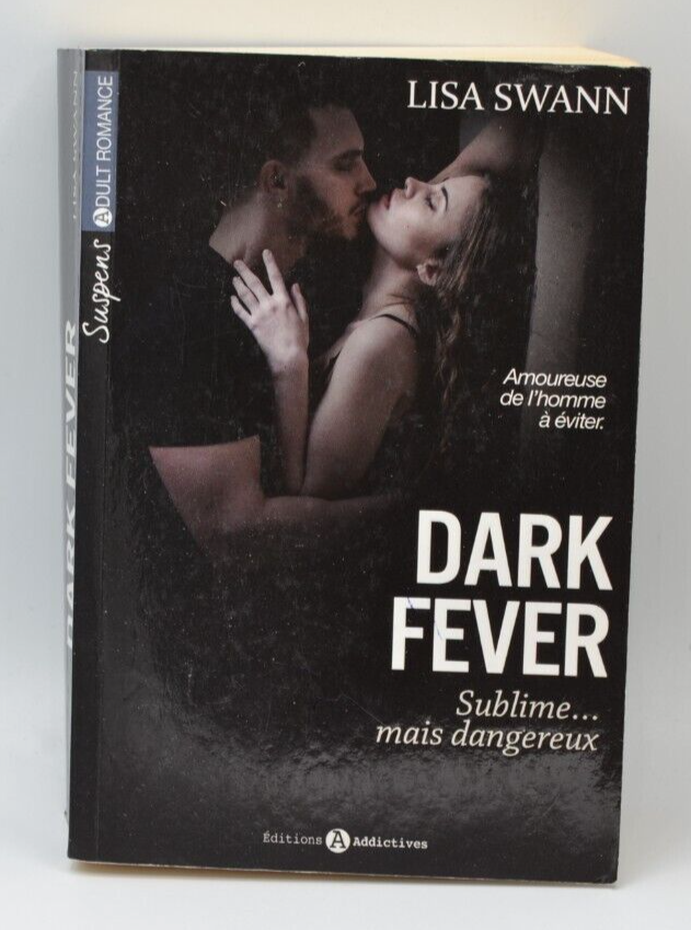 Dark fever , sublime... mais dangereux - Lisa Swann - Adult romance - livre
