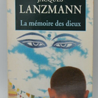 La mémoire des dieux - Jacques Lanzmann - livre